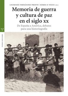 memoria de guerra y cultura de paz en el siglo xx: de españa a am erica, debates para una historiografia-9788497046244