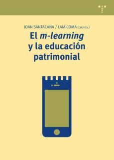 el m-learning y la educacion patrimonial-joan santacana mestre-laia coma quintana-9788497047944