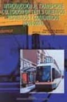 introduccion al transporte. coleccion de tests objetivos resuelto s y comentados (1999-2001)-tomas ruiz sanchez-jose antonio martinez torres-9788497050944