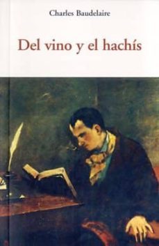 del vino y el hachis-charles baudelaire-9788497166744