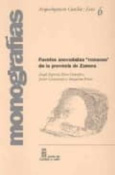 fuentes abovedadas romanas de la provincia de zamora-angel esparza-9788497184144