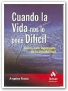 cuando la vida nos lo pone dificil: como salir reforzado de la ad versidad-9788497351744
