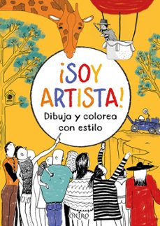 ¡soy artista!: dibuja y colorea con estilo-9788497547444