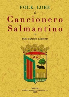 folk-lore o cancionero salmantino (ed. facsimil)-damaso ledesma-9788497614344