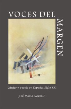 voces del margen. mujer y poesia en españa. siglo xx-9788497734844