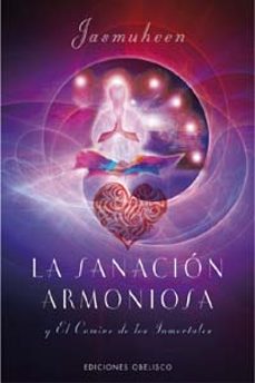 la sanacion armoniosa y el camino de los inmortales-9788497773744