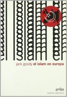 el islam en europa-jack goodoy-9788497840644