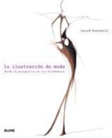 (pe) la ilustracion de moda desde la perspectiva de los diseñadores-laird borrelli-9788498012644