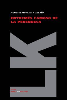 entremes famoso de la perendeca-agustin moreto y cabaña-9788498160444