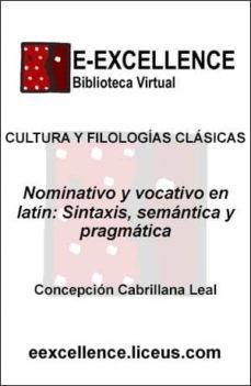 nominativo y vocativo en latin : sintaxis, semantica y pragmatica (ebook)-concepcion cabrillana leal-9788498221244