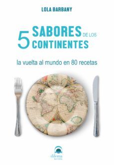 sabores de los 5 continentes-lola barbany-9788498275544
