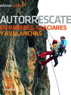 autorrescate en paredes, glaciares y avalanchas-9788498293944