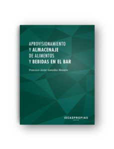 aprovisionamiento y almacenaje de alimentos y bebidas en el bar-9788498395044