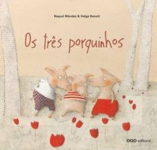 os tres porquinhos (portugues)-ana raquel mendez fernandez-9788498710144