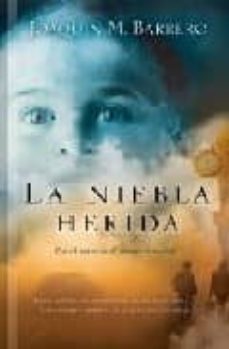 la niebla herida (serie corazon rodriguez 2)-9788498720044