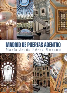 madrid de puertas adentro-maria jesus perez moreno-9788498736144