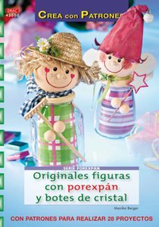 originales figuras con borexpan y botes de cristal: con patrones para realizar 28 proyectos-9788498740844