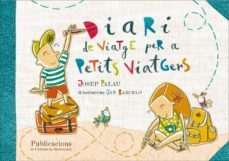 diari de viatge per a petits viatgers-josep palau-jan barcelo-9788498836844
