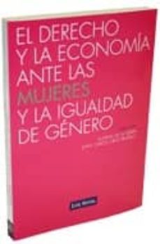 el derecho y la economia ante las mujeres y la igualdad de genero-9788498983944