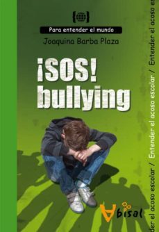sos bullying: para entender el acoso escolar-joaquina barba-9788499040844