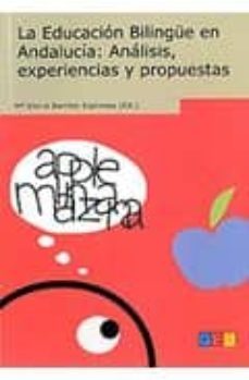 la educacion bilingue en andalucia: analisis, experiencias y prop uestas-9788499151144