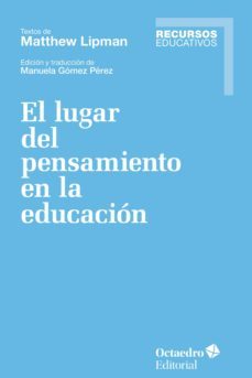 el lugar del pensamiento en la educacion (ebook)-9788499218144