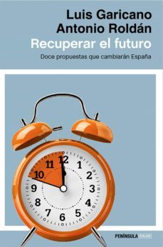 recuperar el futuro (ebook)-luis garicano-antonio roldan-9788499424644
