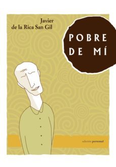 pobre de mi-javier de la rica san gil-9788499462844