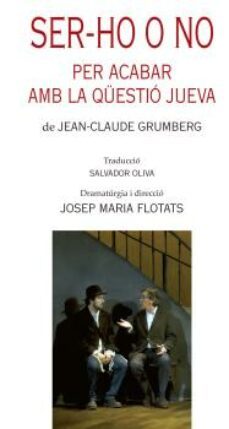 ser-ho o no: per acabar amb la questio jueva-jean claude grumberg-9788499756844