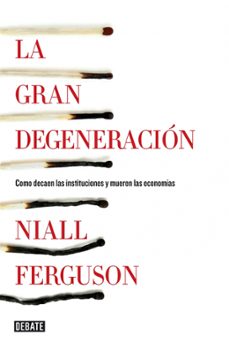 la gran degeneracion-niall ferguson-9788499922744