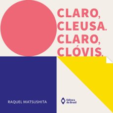 claro, cleusa. claro, clóvis. (ebook)-raquel matsushita-9788510072144