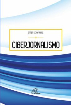 ciberjornalismo (ebook)-carla schwingel-9788535634044