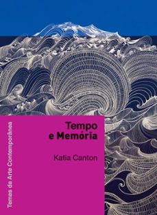 tempo e memoria (ebook)-katia canton-9788546906444