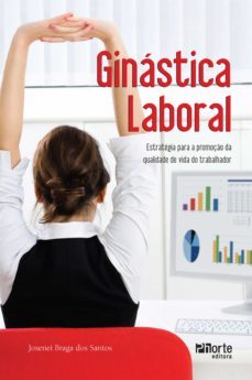 ginástica laboral (ebook)-josenei braga dos santos-9788576554844