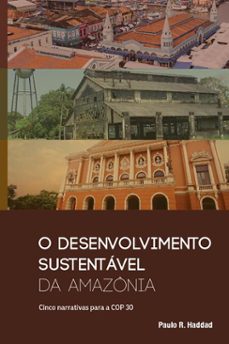 o desenvolvimento sustentavel da amazonia (ebook)-paulo r. haddad-9788584744244
