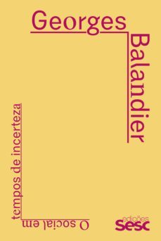 o social em tempos de incerteza (ebook)-georges balandier-9788594932044