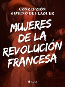 mujeres de la revolucion francesa (ebook)-concepción gimeno de flaquer-9788726509144