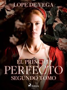 el principe perfecto. segundo tomo (ebook)-felix lope de vega y carpio-9788726617344