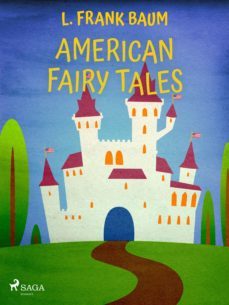 american fairy tales (ebook)-l. frank baum-9788726958744