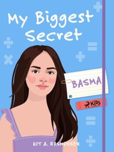 my biggest secret - basma (ebook)-kit a. rasmussen-9788728270844