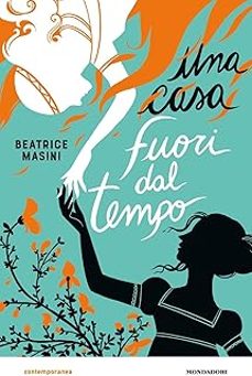 una casa fuori dal tempo-beatrice masini-9788804787044