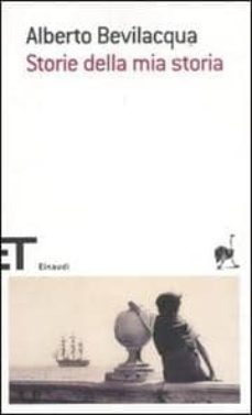 storie della mia storia-alberto bevilacqua-9788806209544