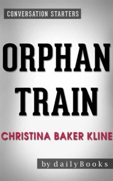 orphan train: a novel by christina baker kline | conversation starters (ebook)-9788826067544