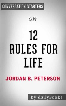 12 rules for life: by jordan peterson | conversation starters (ebook)-jordan b. peterson-9788828303244