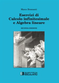 esercizi di calcolo infinitesimale e algebra lineare (ebook)-9788835861744