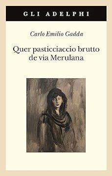 quer pasticciaccio brutto de via merulana-carlo emilio gadda-9788845937644
