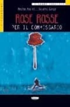 rose rosse: per il commissario (nivel intermedio) (incluye cd-rom )-9788877549044