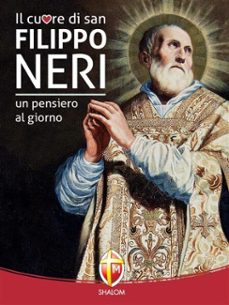 il cuore di san filippo neri. un pensiero al giorno (ebook)-9788884049544