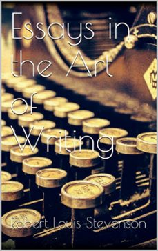 essays in the art of writing (ebook)-robert louis stevenson-9788892519244