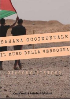 sahara occidentale... e il muro della vergogna (ebook)-9788894304244